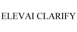 Mark drawing for ELEVAI CLARIFY
