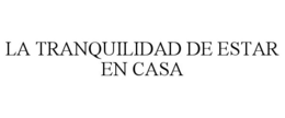 Mark drawing for LA TRANQUILIDAD DE ESTAR EN CASA