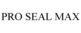 Mark drawing for PRO SEAL MAX