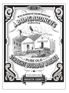 Mark drawing for 1820"WE SELL NO WHISKEY BUT OUR OWN MANUFACTURE" J. BUMGARDNER'S VIRGINIA PURE OLD STRAIGHT BOURBON WHISKEY COPYRIGHTED AUGUSTA COUNTY