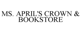 Mark drawing for MS. APRIL'S CROWN & BOOKSTORE
