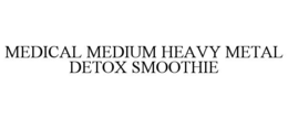Mark drawing for MEDICAL MEDIUM HEAVY METAL DETOX SMOOTHIE