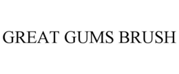 Mark drawing for GREAT GUMS BRUSH