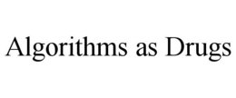 Mark drawing for ALGORITHMS AS DRUGS