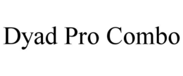 Mark drawing for DYAD PRO COMBO