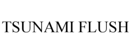 Mark drawing for TSUNAMI FLUSH