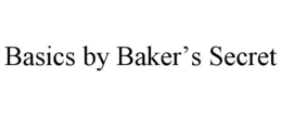 Mark drawing for BASICS BY BAKER'S SECRET