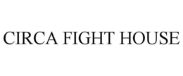 Mark drawing for CIRCA FIGHT HOUSE
