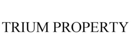 Mark drawing for TRIUM PROPERTY