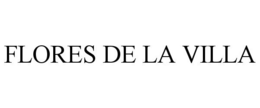 Mark drawing for FLORES DE LA VILLA