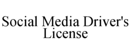 Mark drawing for SOCIAL MEDIA DRIVER'S LICENSE