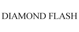 Mark drawing for DIAMOND FLASH