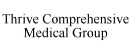 Mark drawing for THRIVE COMPREHENSIVE MEDICAL GROUP