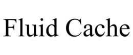 Mark drawing for FLUID CACHE