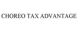 Mark drawing for CHOREO TAX ADVANTAGE
