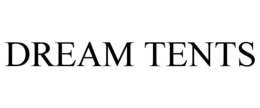Mark drawing for DREAM TENTS