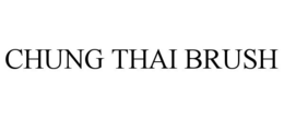Mark drawing for CHUNG THAI BRUSH