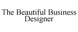 Mark drawing for THE BEAUTIFUL BUSINESS DESIGNER