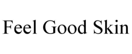 Mark drawing for FEEL GOOD SKIN