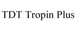 Mark drawing for TDT TROPIN PLUS