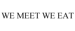 Mark drawing for WE MEET WE EAT