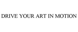 Mark drawing for DRIVE YOUR ART IN MOTION