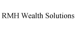 Mark drawing for RMH WEALTH SOLUTIONS