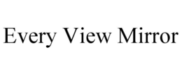 Mark drawing for EVERY VIEW MIRROR