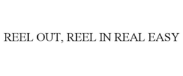 Mark drawing for REEL OUT, REEL IN REAL EASY