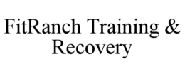 Mark drawing for FITRANCH TRAINING & RECOVERY