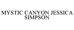 Mark drawing for MYSTIC CANYON JESSICA SIMPSON