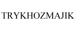 Mark drawing for TRYKHOZMAJIK