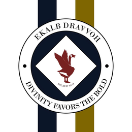 Mark drawing for EKALB DRAVVOH EST III IV XC II · DIVINITY FAVORS THE BOLD ·