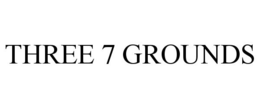 Mark drawing for THREE 7 GROUNDS