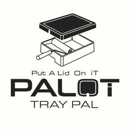 Mark drawing for PUT A LID ON IT PALOT TRAY PAL