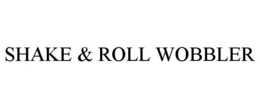 Mark drawing for SHAKE & ROLL WOBBLER