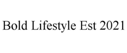 Mark drawing for BOLD LIFESTYLE EST 2021