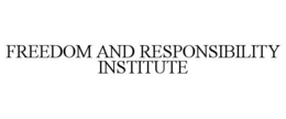 Mark drawing for FREEDOM AND RESPONSIBILITY INSTITUTE