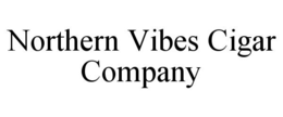 Mark drawing for NORTHERN VIBES CIGAR COMPANY