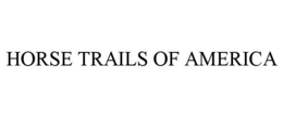 Mark drawing for HORSE TRAILS OF AMERICA