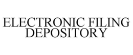 Mark drawing for ELECTRONIC FILING DEPOSITORY