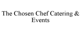 Mark drawing for THE CHOSEN CHEF CATERING & EVENTS