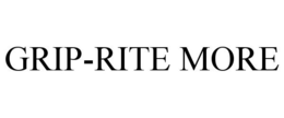 Mark drawing for GRIP-RITE MORE