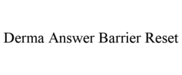 Mark drawing for DERMA ANSWER BARRIER RESET