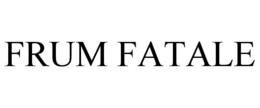Mark drawing for FRUM FATALE
