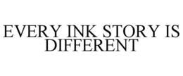 Mark drawing for EVERY INK STORY IS DIFFERENT