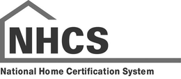 Mark drawing for NHCS NATIONAL HOME CERTIFICATION SYSTEM
