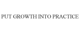 Mark drawing for PUT GROWTH INTO PRACTICE
