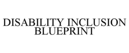 Mark drawing for DISABILITY INCLUSION BLUEPRINT
