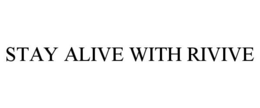 Mark drawing for STAY ALIVE WITH RIVIVE